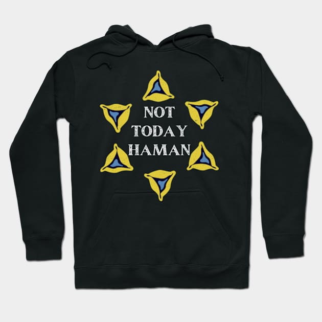 Purim Not Today Haman Jewish Holiday Hoodie by larfly